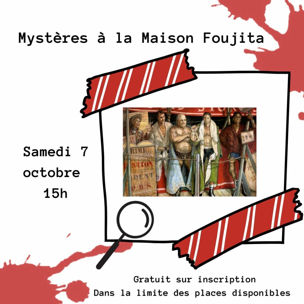 Annonce de la murder party mystères à la maison Foujita le 7 octobre 2023 à 15h avec le tableau de Foujita représentant des lutteurs